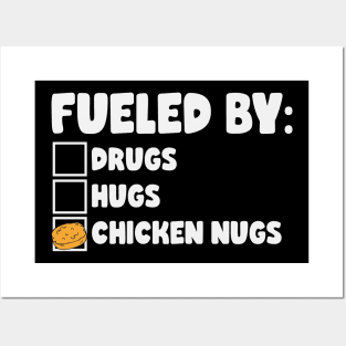 Fueled By Chicken Nugs Posters and Art